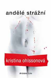 Kristina Ohlssonová: Andělé strážní (obálka knihy)